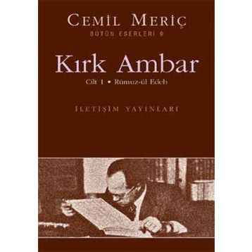 KIRK AMBAR CILT 1 - RÜMUZ-ÜL EDEB - CEMIL MERİÇ
