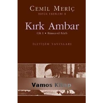 KIRK AMBAR CILT 1 - RÜMUZ-ÜL EDEB - CEMIL MERİÇ