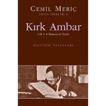 KIRK AMBAR CILT 1 - RÜMUZ-ÜL EDEB - CEMIL MERİÇ