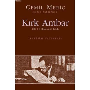 KIRK AMBAR CILT 1 - RÜMUZ-ÜL EDEB - CEMIL MERİÇ