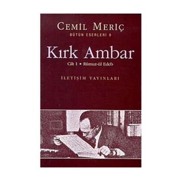 KIRK AMBAR CILT 1 - RÜMUZ-ÜL EDEB - CEMIL MERİÇ