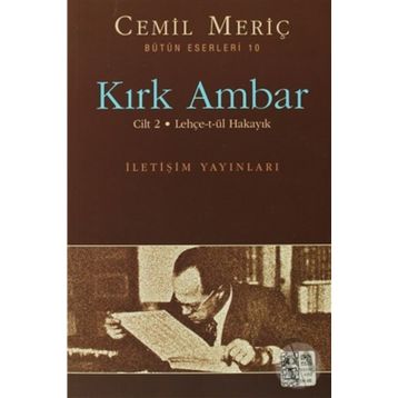 KIRK AMBAR CILT 2 - LEHÇE-T-ÜL HAKAYIK - CEMIL MERİÇ