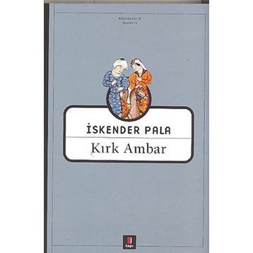 KIRK AMBAR - İSKENDER PALA