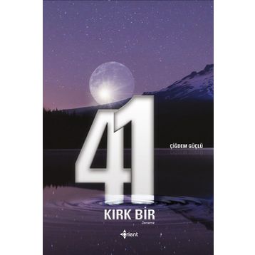 Kırk Bir - Çiğdem Güçlü