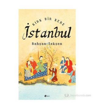 Kırk Bir Kere İstanbul - Rahşan Tekşen