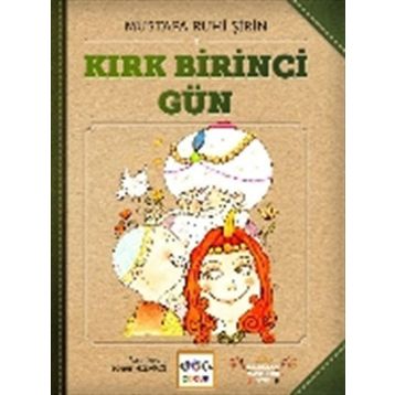 Kırk Birinci Gün - Mustafa Ruhi Şirin