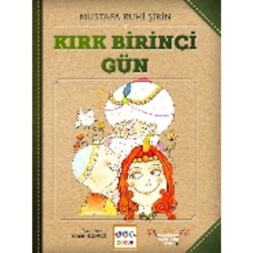Kırk Birinci Gün - Mustafa Ruhi Şirin