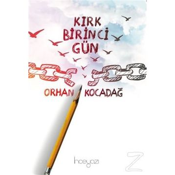 Kırk Birinci Gün - Mustafa Ruhi Şirin