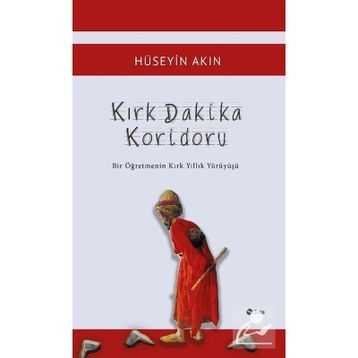 Kırk Dakika Koridoru - Hüseyin Akın