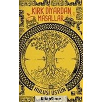 Kırk Diyardan Masallar - Hulusi Üstün