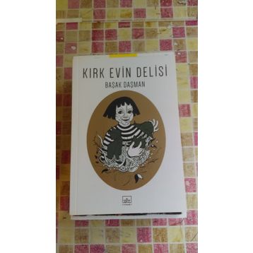 Kırk Evin Delisi Başak Daşman