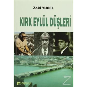 Kırk Eylül Düşleri - Zeki Yücel