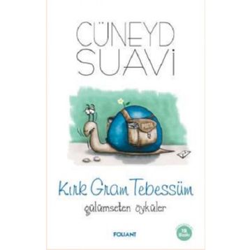 Kırk Gram Tebessüm Gülümseten Öyküler Foliant Yayınları