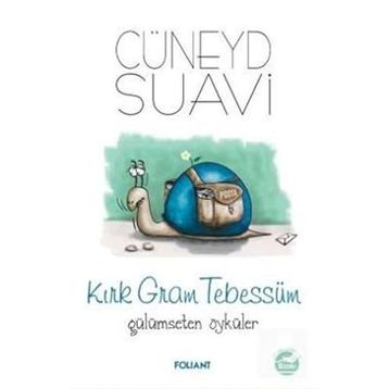 Kırk Gram Tebessüm Gülümseten Öyküler Foliant Yayınları
