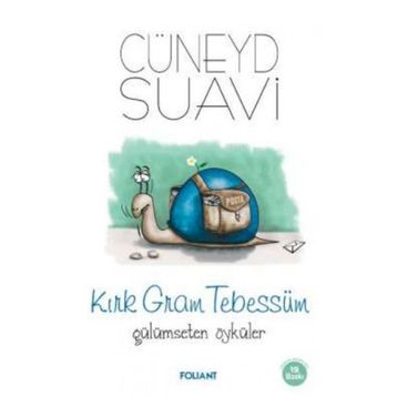 Kırk Gram Tebessüm Gülümseten Öyküler Foliant Yayınları