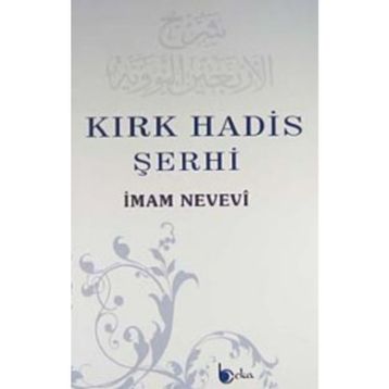 KIRK HADIS ŞERHI - İMAM NEVEVI