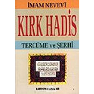 KIRK HADIS ŞERHI - İMAM NEVEVI