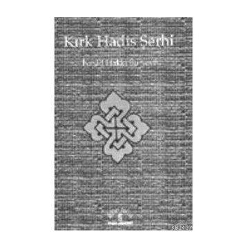 KIRK HADIS ŞERHİ - İSMAİL HAKKI BURSEVI