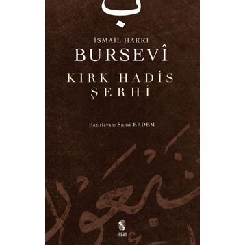KIRK HADIS ŞERHİ - İSMAİL HAKKI BURSEVI