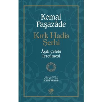 Kırk Hadis Şerhi - Kemal Paşazade