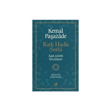 Kırk Hadis Şerhi - Kemal Paşazade