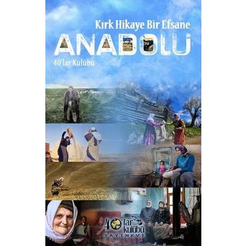 Kırk Hikaye Bir Efsane Anadolu - kollektif