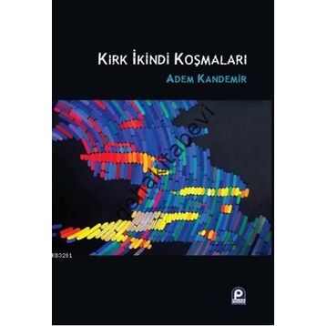 KIRK İKİNDİ KOŞMALARI - ADEM KANDEMIR