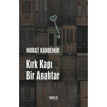 Kırk Kapı Bir Anahtar / Murat Kandemir