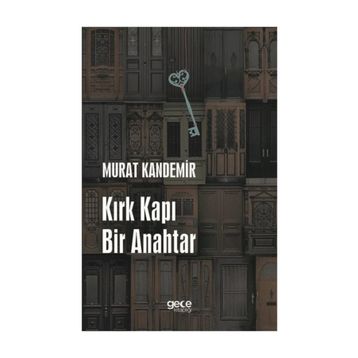 Kırk Kapı Bir Anahtar / Murat Kandemir