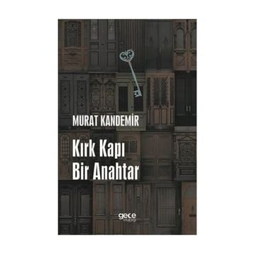 Kırk Kapı Bir Anahtar / Murat Kandemir