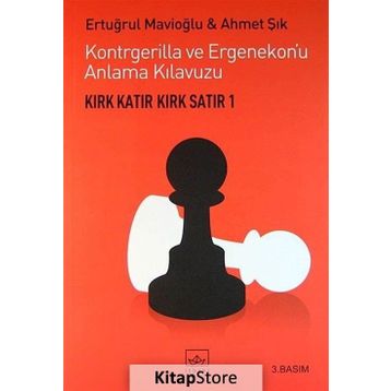 KIRK KATIR KIRK SATIR 1 KONTRGERILLA VE ERGENEKONU ANLAMA KILAVUZU - ERTUĞRUL MAVİOĞLU;AHMET ŞIK