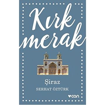 Kırk Merak - Şiraz - Serhat Öztürk