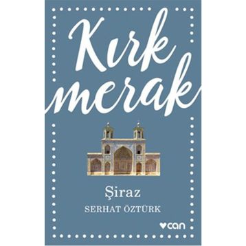 Kırk Merak - Şiraz - Serhat Öztürk