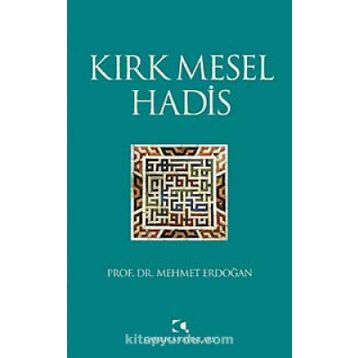 KIRK MESEL HADIS - MEHMET ERDOĞAN