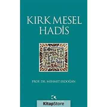 KIRK MESEL HADIS - MEHMET ERDOĞAN