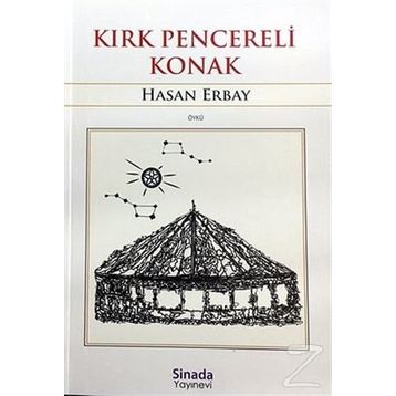 Kırk Pencereli Konak - Hasan Erbay