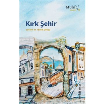 Kırk Şehir - M. Tevfik Göksu