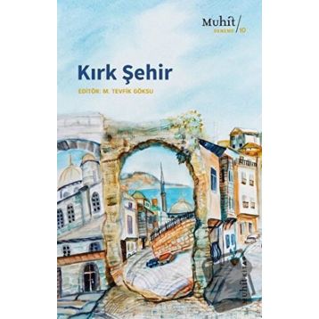 Kırk Şehir - M. Tevfik Göksu