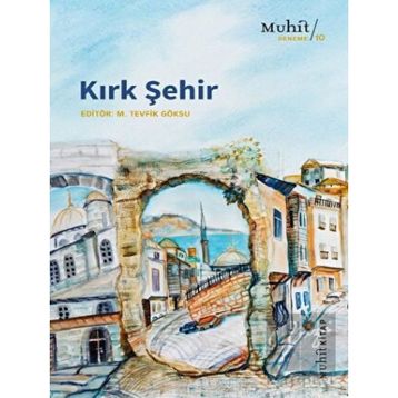 Kırk Şehir - M. Tevfik Göksu