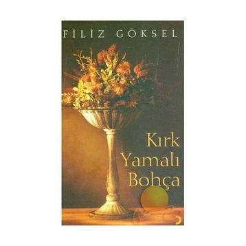 KIRK YAMALI BOHÇA - FILIZ GÖKSEL