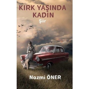 Kırk Yaşında Kadın - Nazmi Öner