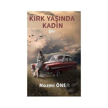 Kırk Yaşında Kadın - Nazmi Öner