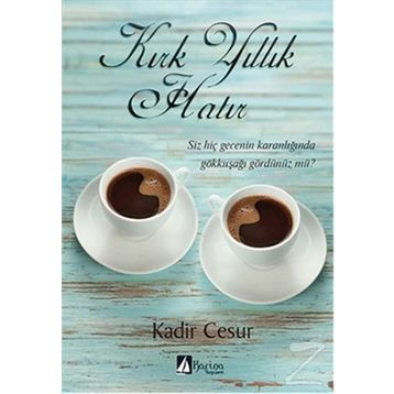 Kırk Yıllık Hatır - Kadir Cesur