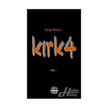Kırk4 - Eyüp Ekinci