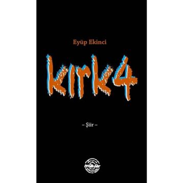 Kırk4 - Eyüp Ekinci