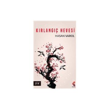 Kırlangıç Hevesi - Hasan Varol