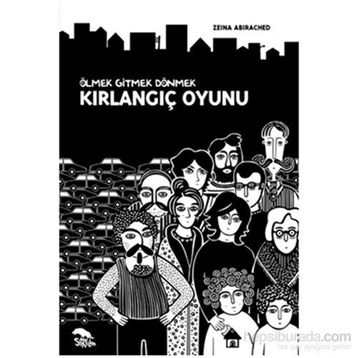 Kırlangıç Oyunu - Ölmek Gitmek Dönmek - Zeina Abirached