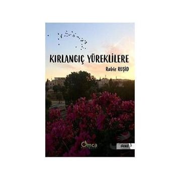 Kırlangıç Yüreklilere - Rabie Ruşid