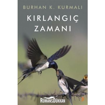 Kırlangıç Zamanı - Burhan K. Kurmalı
