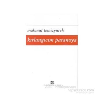 Kırlangıcım Paranoya - Mahmut Temizyürek